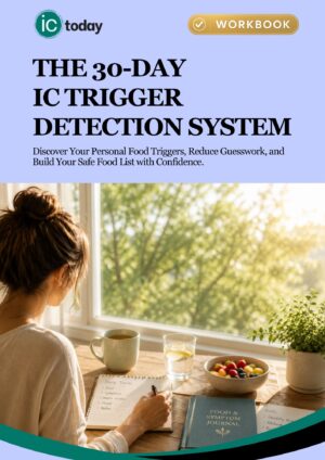 The 30-Day IC Trigger Detection System | Identify Your Personal Food Triggers with Confidence