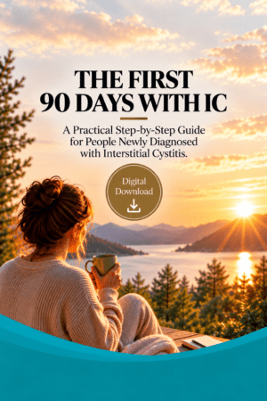 The First 90 Days with IC | Practical Step-by-Step Guide for People Newly Diagnosed